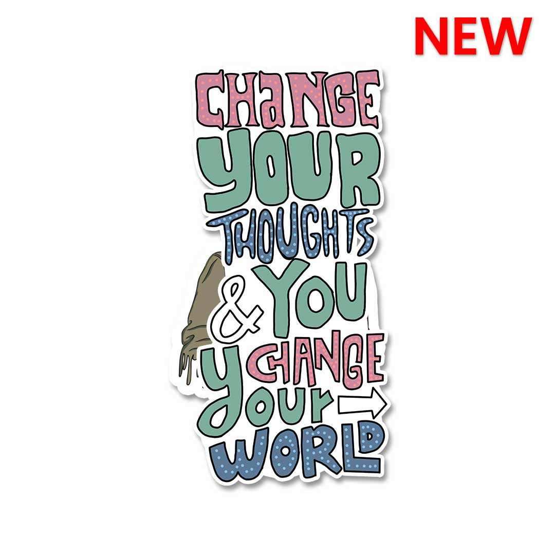 Change Your Thoughts Sticker waterproof vinyl decal for laptop, bike, car & bottle