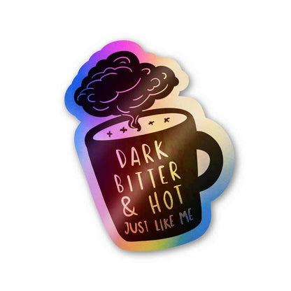 Dark bitter & hot Holographic Stickers waterproof vinyl decal for laptop, bike, car & bottle