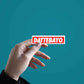 Dattebayo Sticker waterproof vinyl decal for laptop, bike, car & bottle