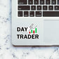 Day Trader sticker waterproof vinyl decal for laptop, bike, car & bottle