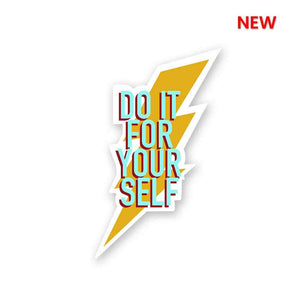 Do It For Yourself Sticker waterproof vinyl decal for laptop, bike, car & bottle