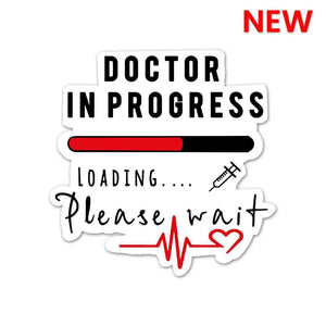 Doctor In Progress Sticker waterproof vinyl decal for laptop, bike, car & bottle
