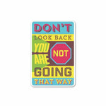 Don't Look Back Sticker waterproof vinyl decal for laptop, bike, car & bottle
