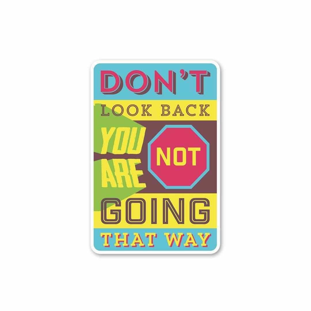 Don't Look Back Sticker waterproof vinyl decal for laptop, bike, car & bottle