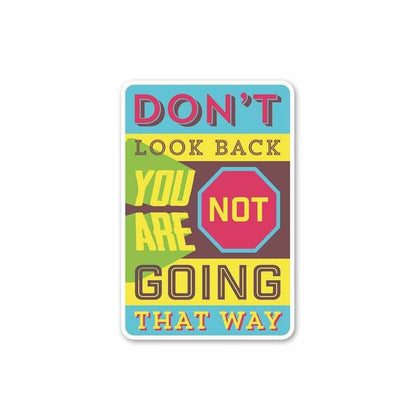 Don't Look Back Sticker waterproof vinyl decal for laptop, bike, car & bottle
