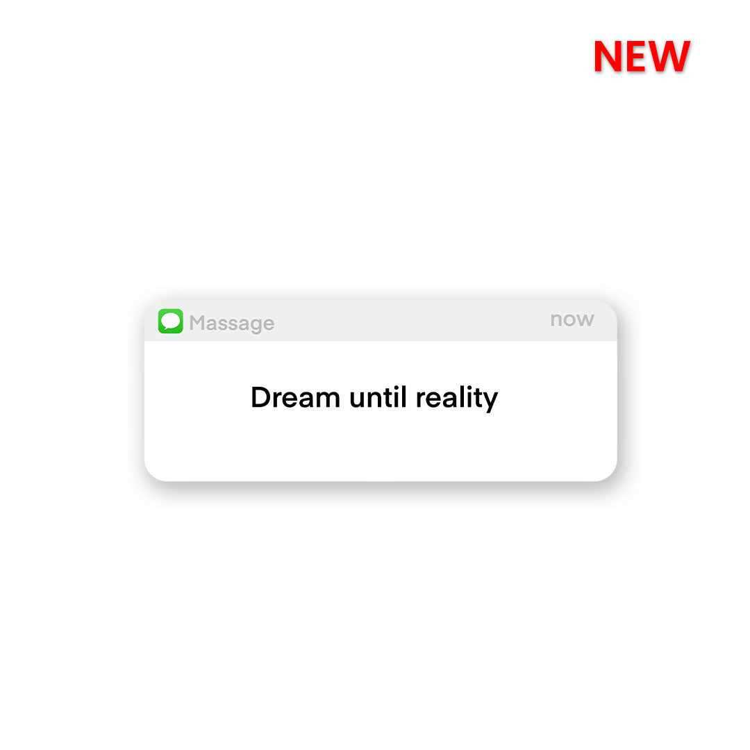 Dream Until Reality Sticker waterproof vinyl decal for laptop, bike, car & bottle