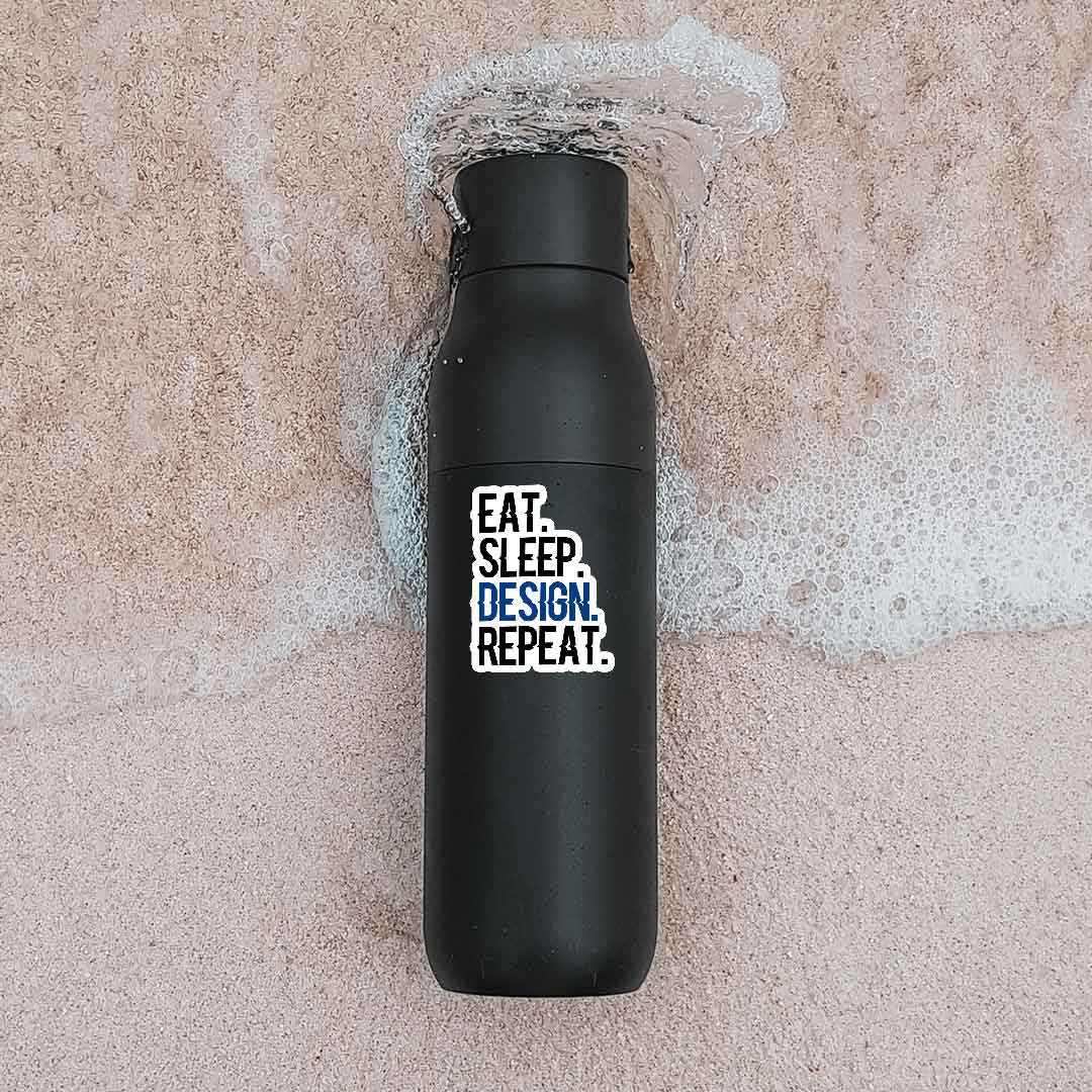 Eat - Sleep - Design - Repeat Sticker waterproof vinyl decal for laptop, bike, car & bottle