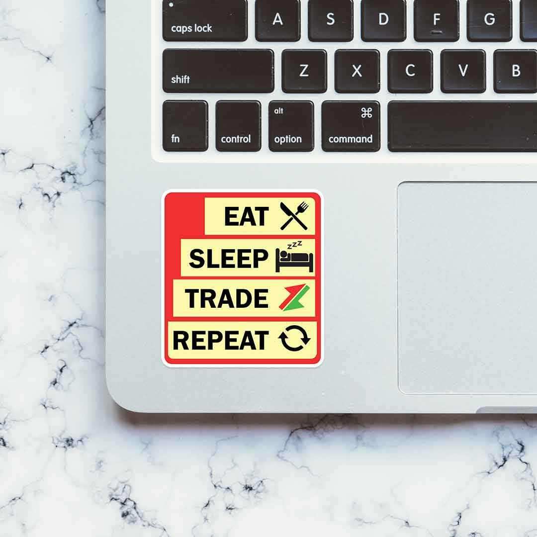 Eat sleep trade repeat Sticker - STICK IT UP