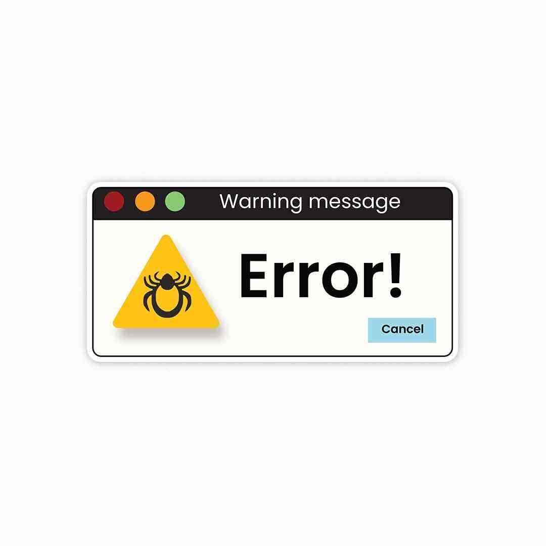 Error! Sticker waterproof vinyl decal for laptop, bike, car & bottle
