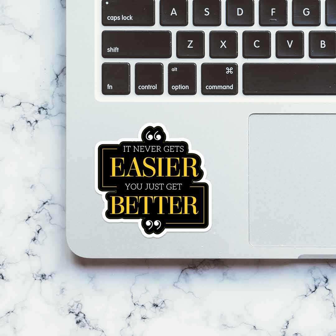 Everything gets better Sticker - STICK IT UP