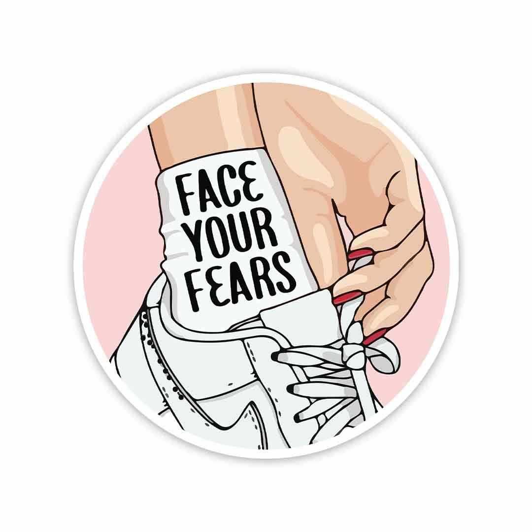 Face your fears Sticker - Stickers | STICK IT UP