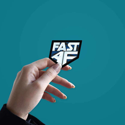 Fast Af Sticker - STICK IT UP