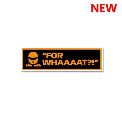 For whaaaat?! Sticker waterproof vinyl decal for laptop, bike, car & bottle