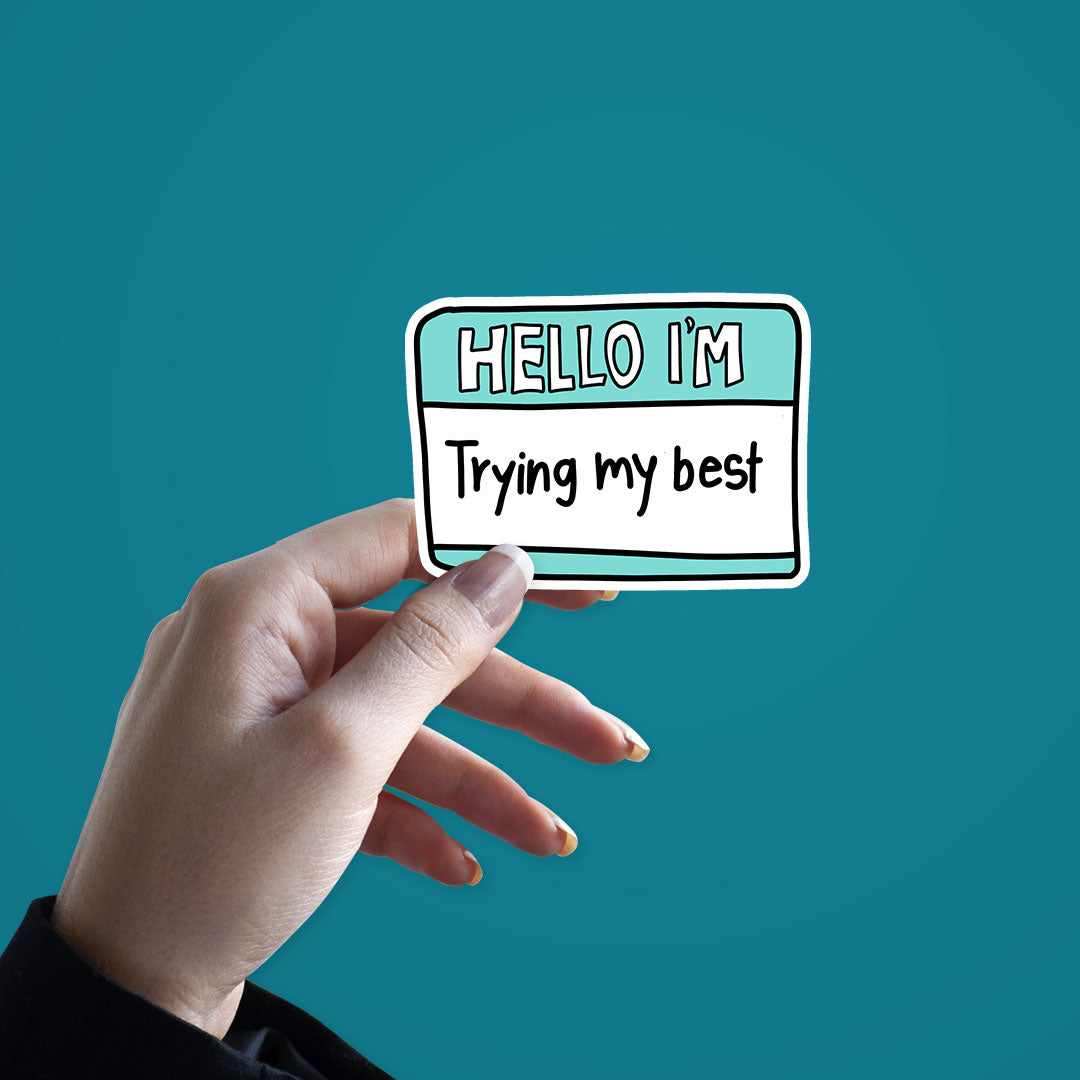 Hello i'm trying my best Sticker waterproof vinyl decal for laptop, bike, car & bottle