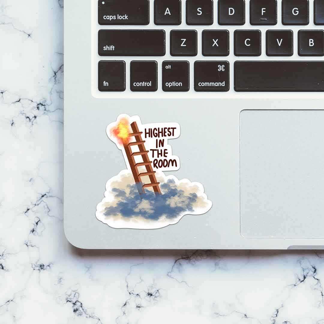 Highest in the Room Sticker waterproof vinyl decal for laptop, bike, car & bottle