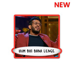 Hum Bhi Bana Lenge Sticker waterproof vinyl decal for laptop, bike, car & bottle
