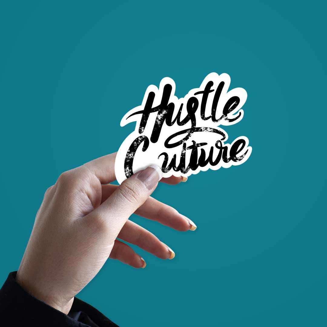 Hustle Culture Sticker waterproof vinyl decal for laptop, bike, car & bottle