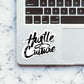 Hustle Culture Sticker waterproof vinyl decal for laptop, bike, car & bottle