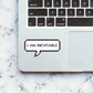 I. Am. Inevitable Sticker waterproof vinyl decal for laptop, bike, car & bottle