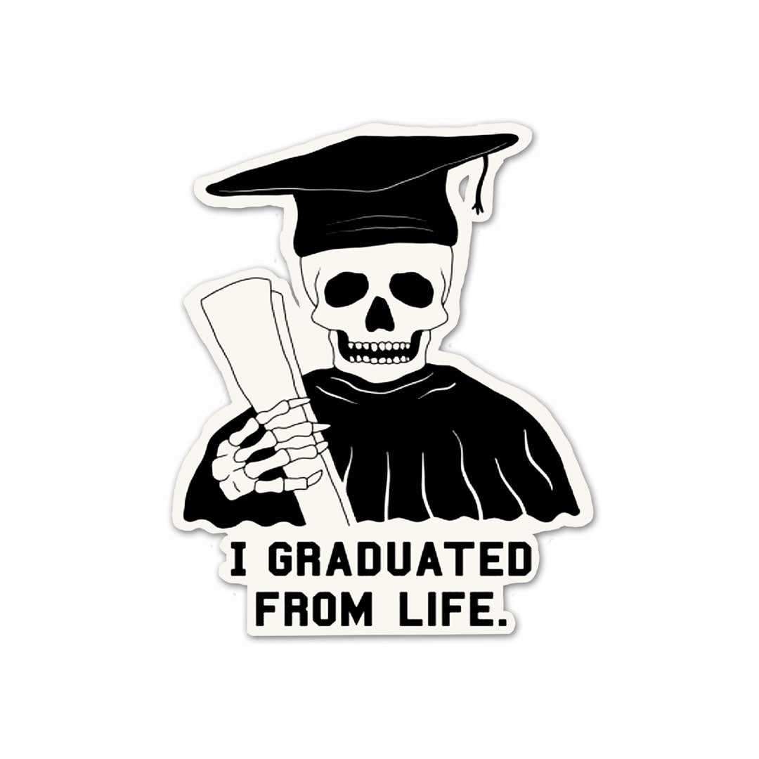I Graduated From Life Sticker waterproof vinyl decal for laptop, bike, car & bottle