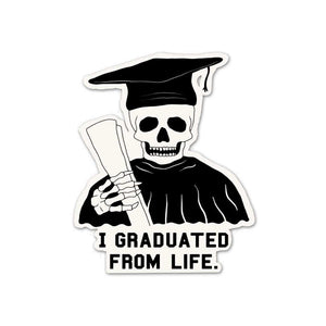 I Graduated From Life Sticker waterproof vinyl decal for laptop, bike, car & bottle