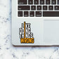 I Like Doing Things Wrong Sticker waterproof vinyl decal for laptop, bike, car & bottle
