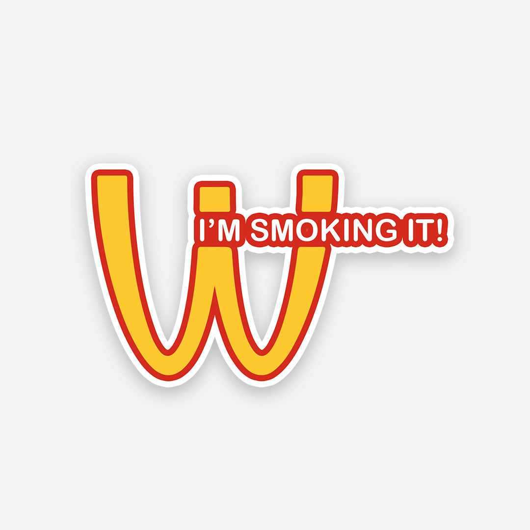 I'am smoking it sticker - Stickers | STICK IT UP