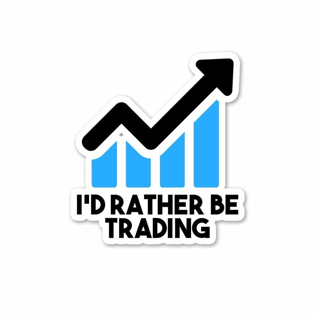I'd rather be Trading Sticker - Stickers | STICK IT UP