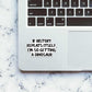If History Repeats Itself Sticker waterproof vinyl decal for laptop, bike, car & bottle