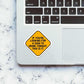 If you're looking for a Sign Sticker waterproof vinyl decal for laptop, bike, car & bottle