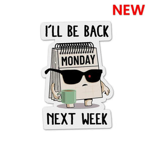 I'll Be Back Sticker waterproof vinyl decal for laptop, bike, car & bottle
