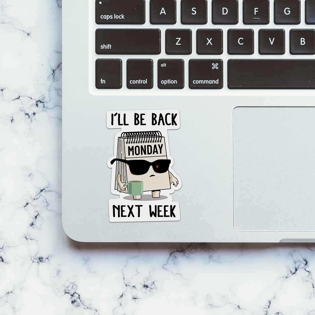 I'll Be Back Sticker waterproof vinyl decal for laptop, bike, car & bottle