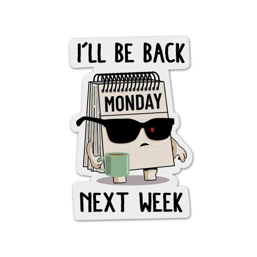 I'll Be Back Sticker waterproof vinyl decal for laptop, bike, car & bottle
