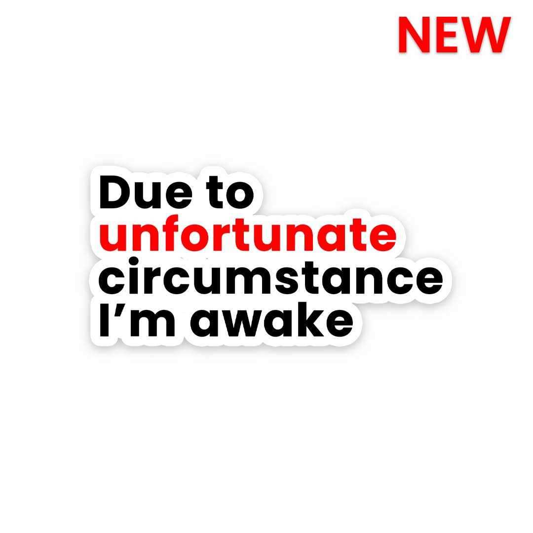 I'm awake Sticker - Stickers | STICK IT UP