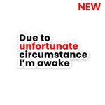 I'm awake Sticker waterproof vinyl decal for laptop, bike, car & bottle