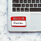 I'm Bad Idea Sticker waterproof vinyl decal for laptop, bike, car & bottle