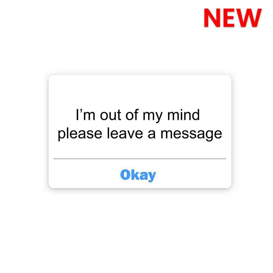 I'm out of my mind Sticker - Stickers | STICK IT UP
