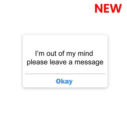 I'm out of my mind Sticker waterproof vinyl decal for laptop, bike, car & bottle