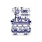 It's Time For A Travel Sticker waterproof vinyl decal for laptop, bike, car & bottle
