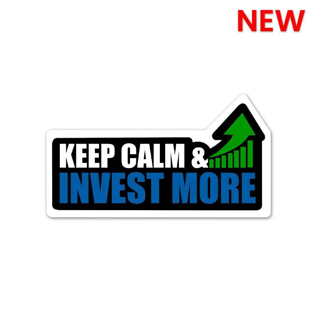 Keep Calm Invest More Sticker waterproof vinyl decal for laptop, bike, car & bottle