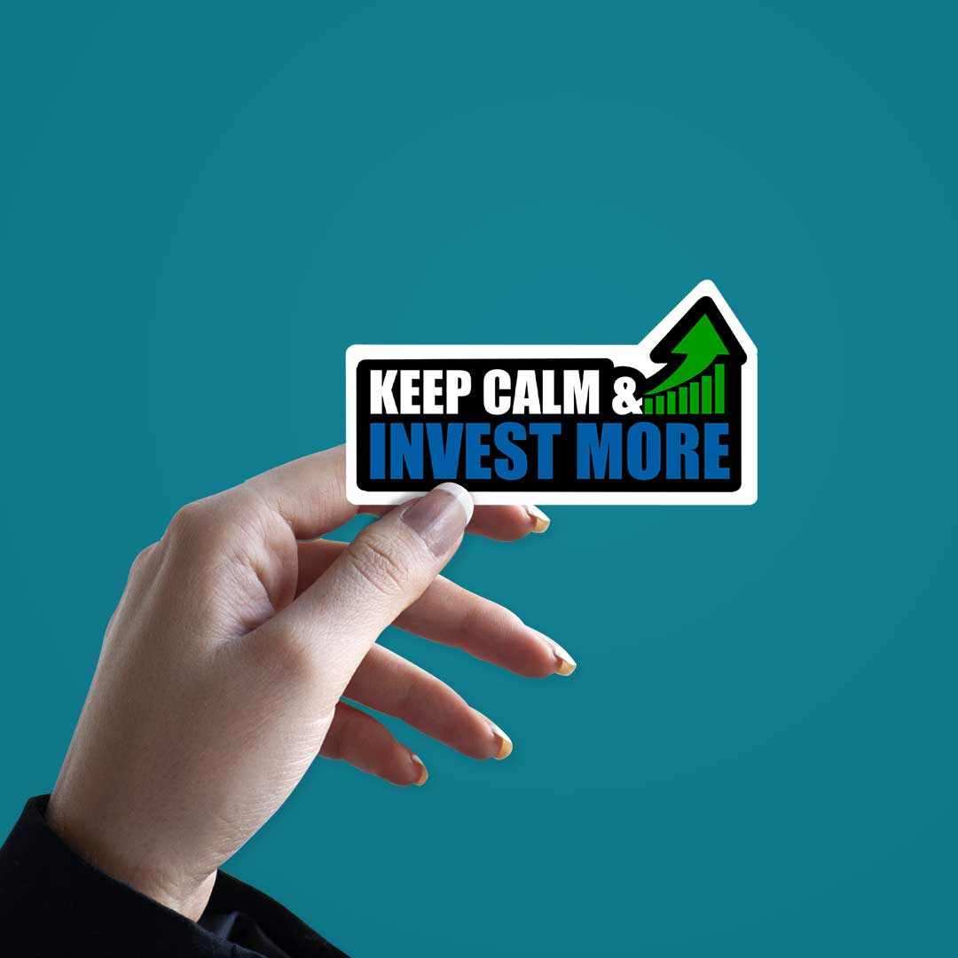 Keep Calm Invest More Sticker waterproof vinyl decal for laptop, bike, car & bottle