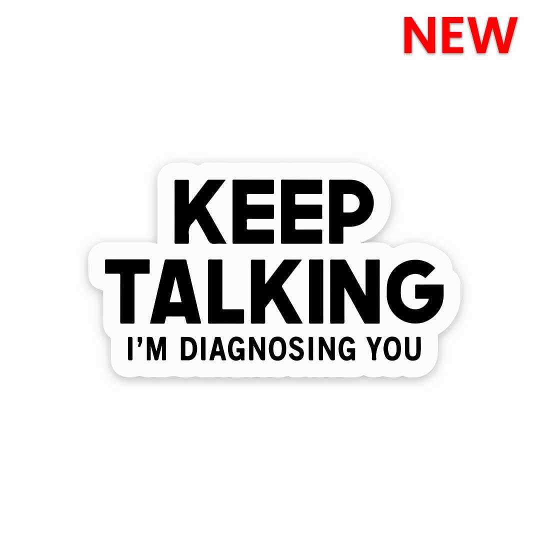 Keep Talking Sticker waterproof vinyl decal for laptop, bike, car & bottle