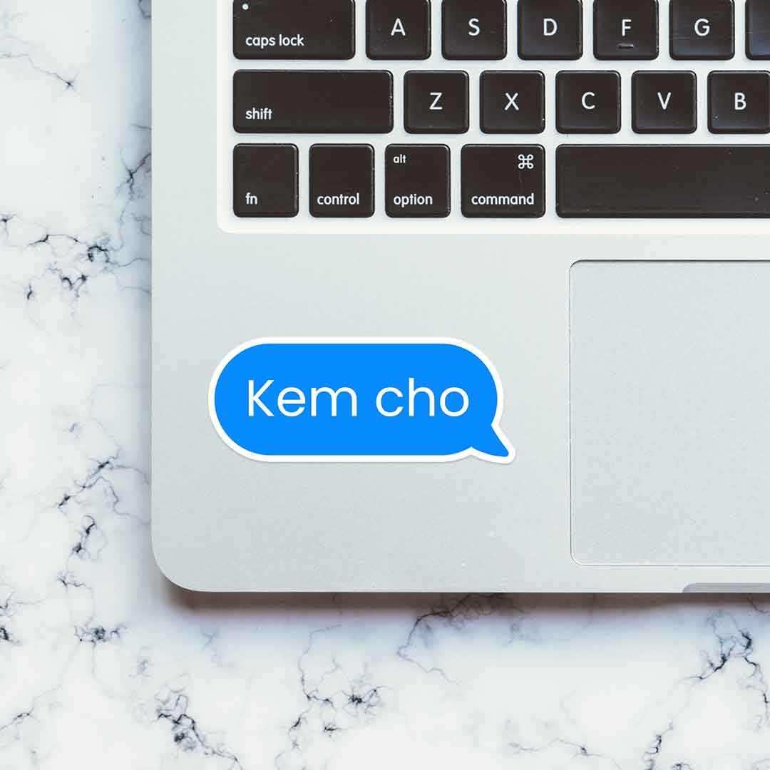 Kem Cho sticker waterproof vinyl decal for laptop, bike, car & bottle