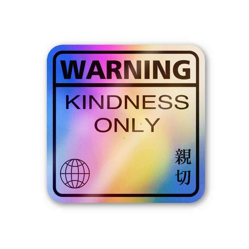 Kindness only Holographic Stickers waterproof vinyl decal for laptop, bike, car & bottle
