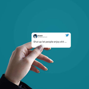 Let People Enjoy Shit Sticker waterproof vinyl decal for laptop, bike, car & bottle