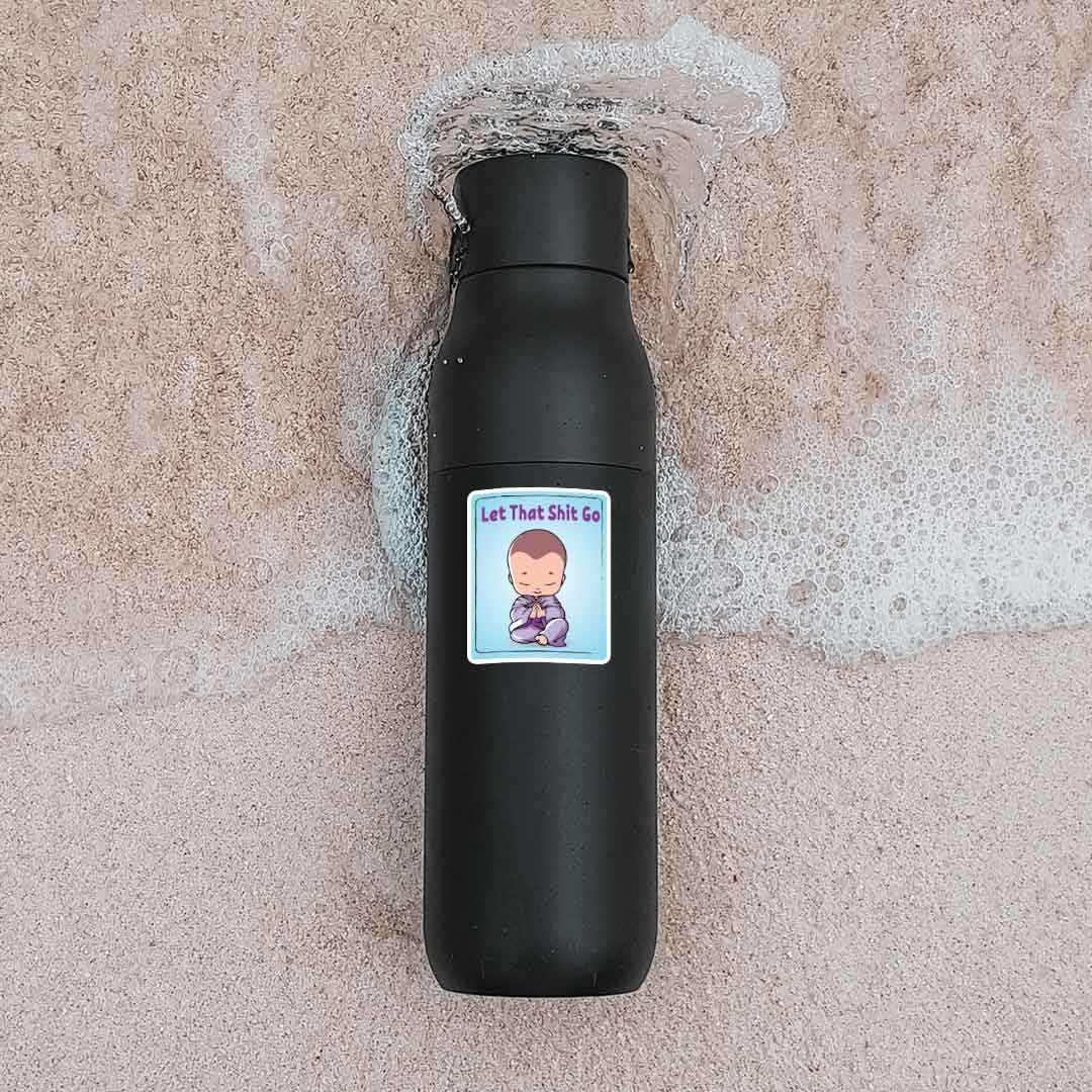 Let that shit go Sticker waterproof vinyl decal for laptop, bike, car & bottle
