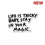 Life is tricky baby Sticker waterproof vinyl decal for laptop, bike, car & bottle