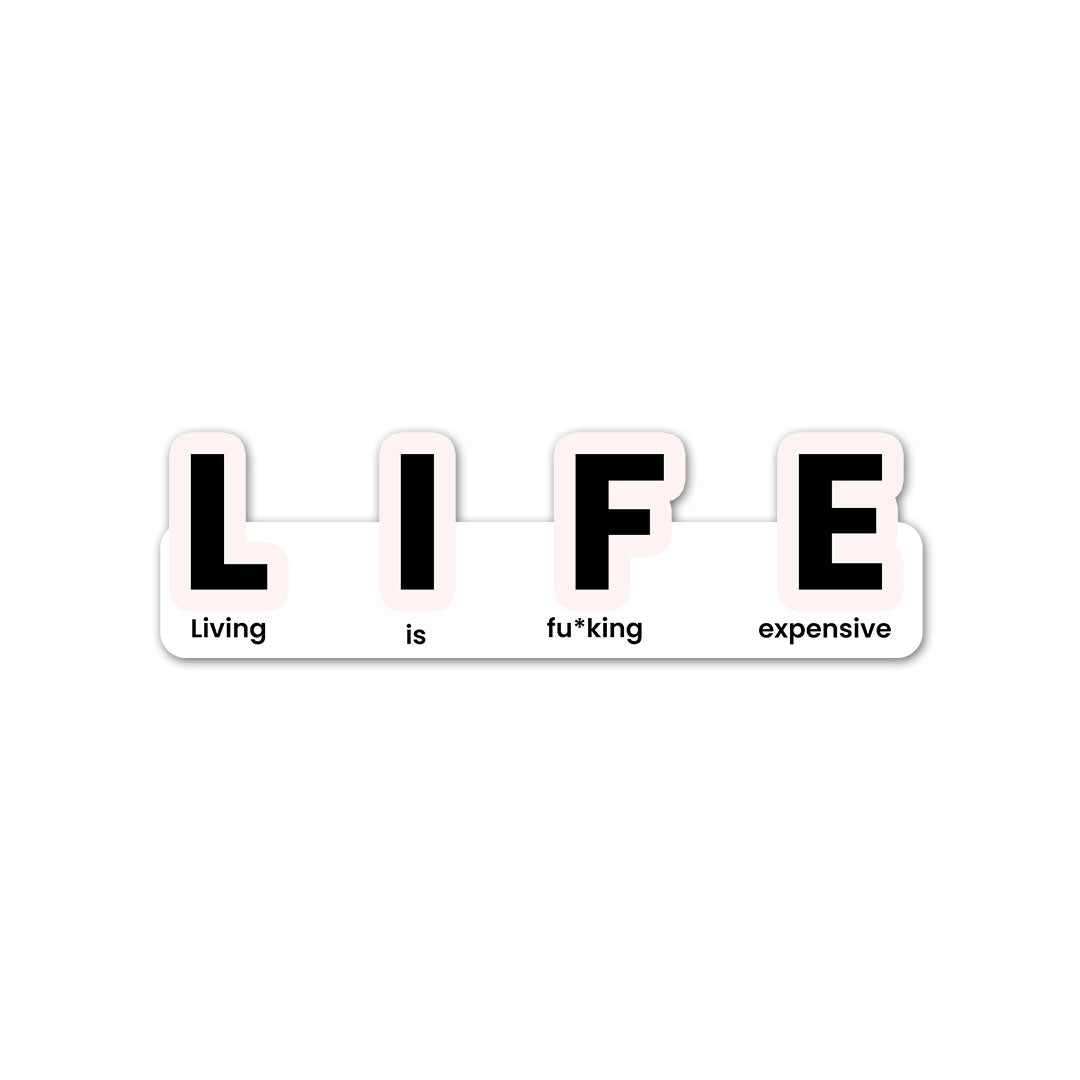 LIFE Sticker - STICK IT UP