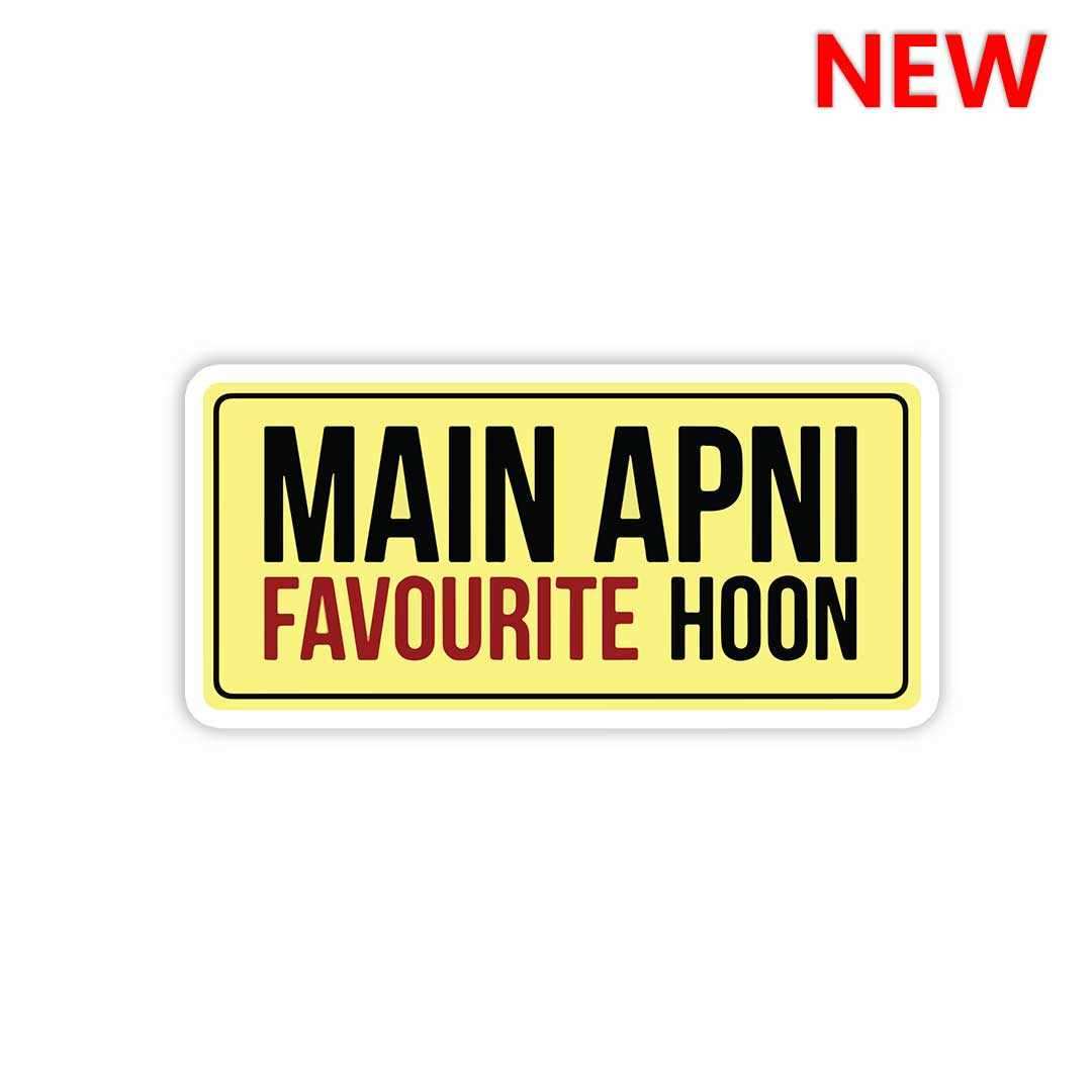 Main Apni Favourite Hoon Sticker waterproof vinyl decal for laptop, bike, car & bottle