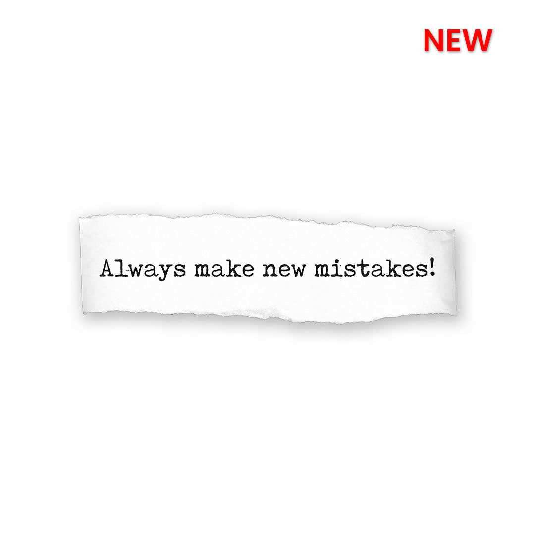 Make New Mistakes Sticker - Stickers | STICK IT UP